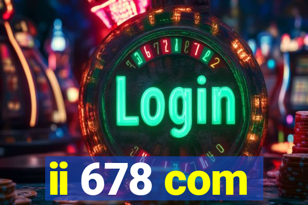 ii 678 com